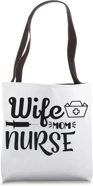Mother's Day Mom Wife Nurse Doctor Nursing Tote Bag