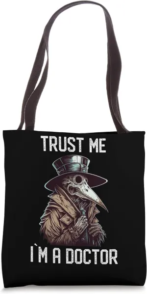 Trust Me I am Doctor - Gothic Medieval Plague Doctor Tote Bag