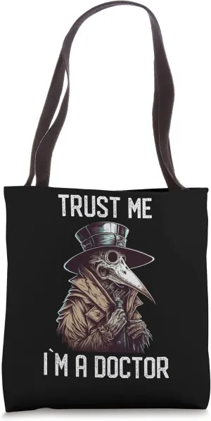 Trust Me I am Doctor Gothic Medieval Plague Doctor Tote Bag